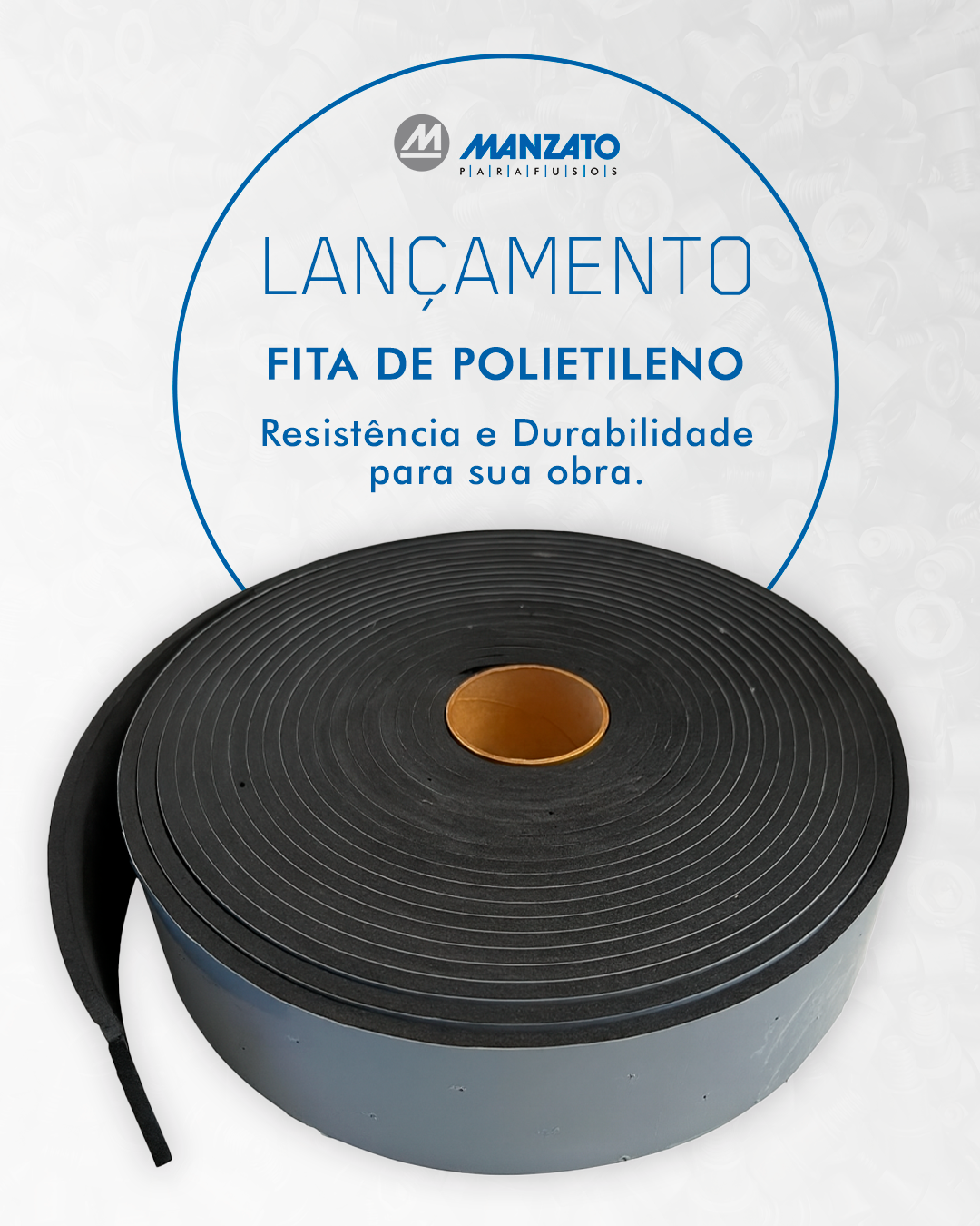 Lançamento Manzato: Fita de Polietileno – Máxima Eficiência e Durabilidade para Seus Projetos